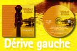 MICHEL ZENINO - DERIVE GAUCHE